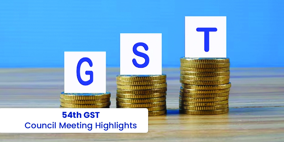 54th GST Council Meeting Highlights