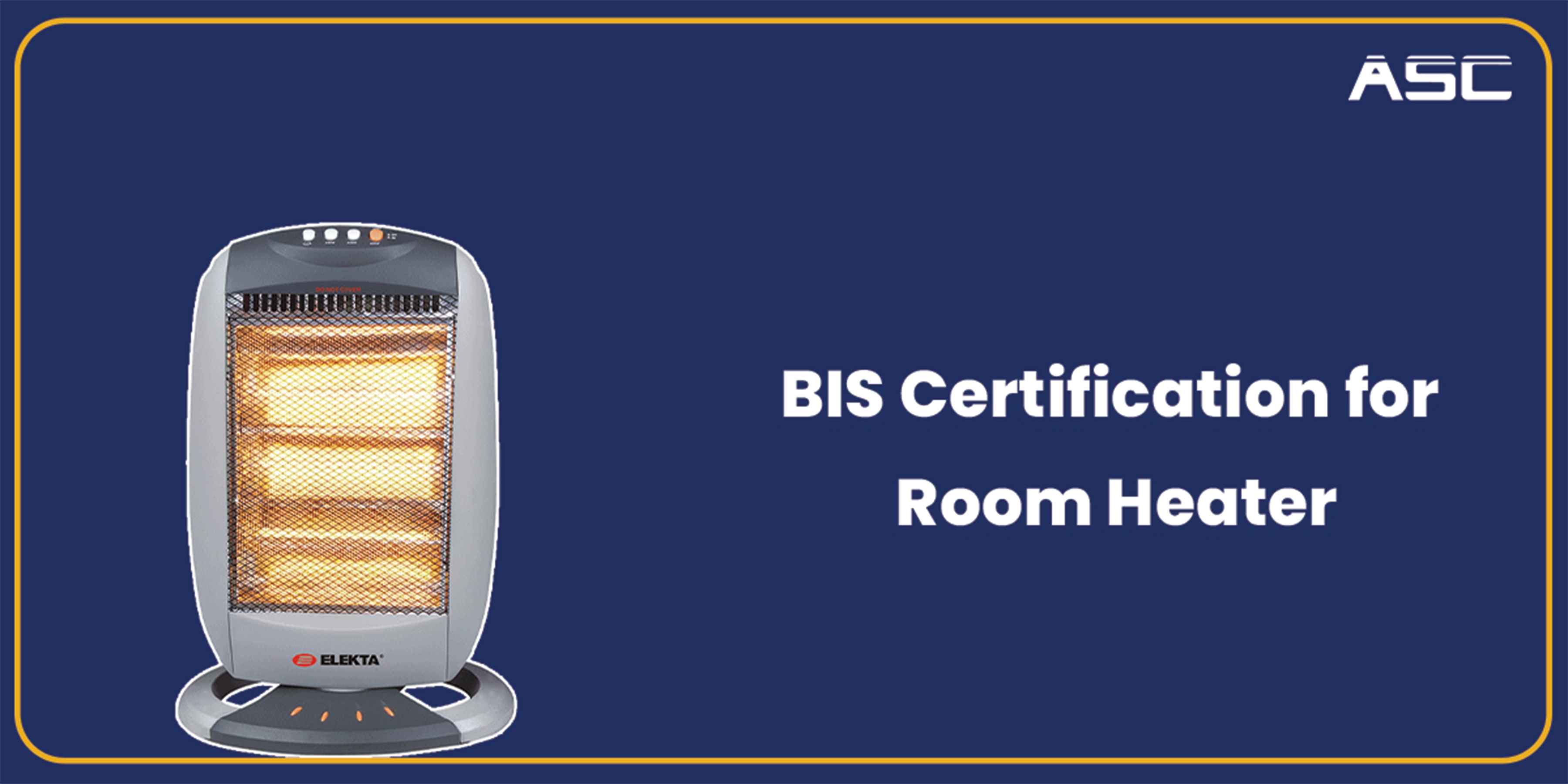 BIS Certification for Room Heaters