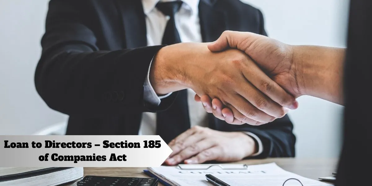 Loan to Directors Under Section 185 of Companies Act