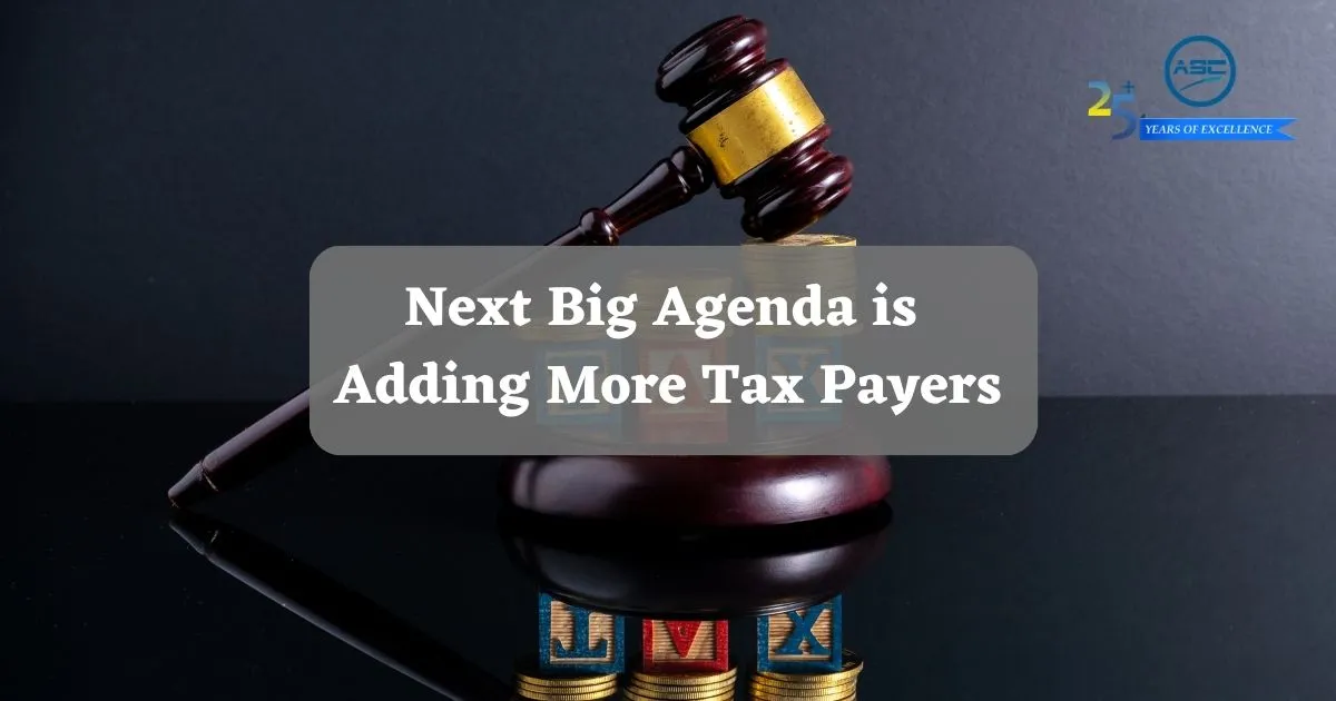 Next big agenda is adding more tax payers