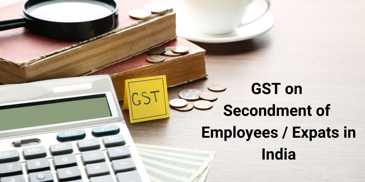 GST on Secondment of Employees of Expats as per Supreme Court Ruling 