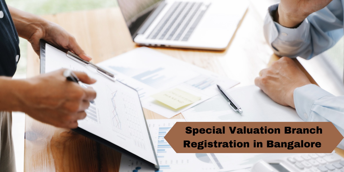 Special Valuation Branch Registration in Bangalore