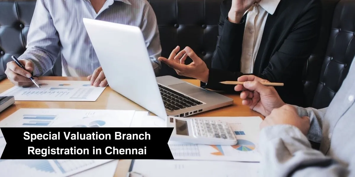 Special Valuation Branch Registration in Chennai