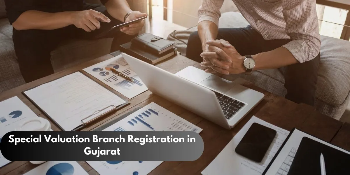 Special Valuation Branch Registration in Gujarat