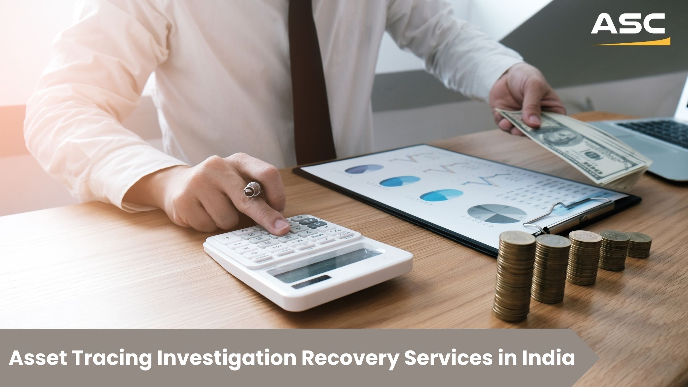 Asset Tracing Investigation Services India | ASC Group®