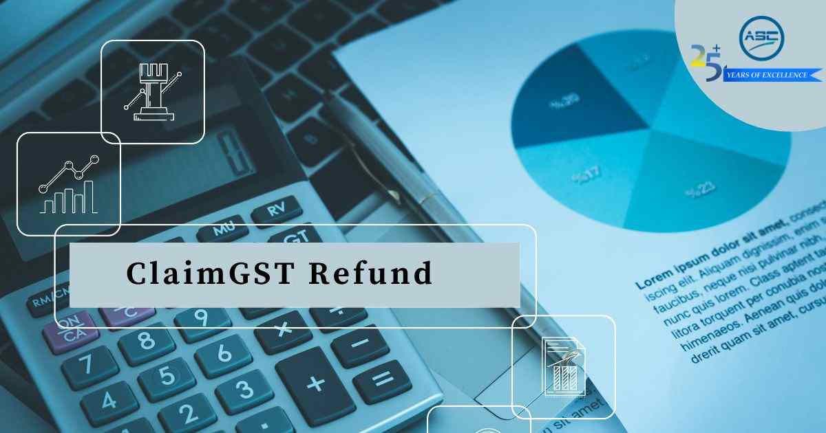 Claim GST Refund Application Process Time Limit ASC
