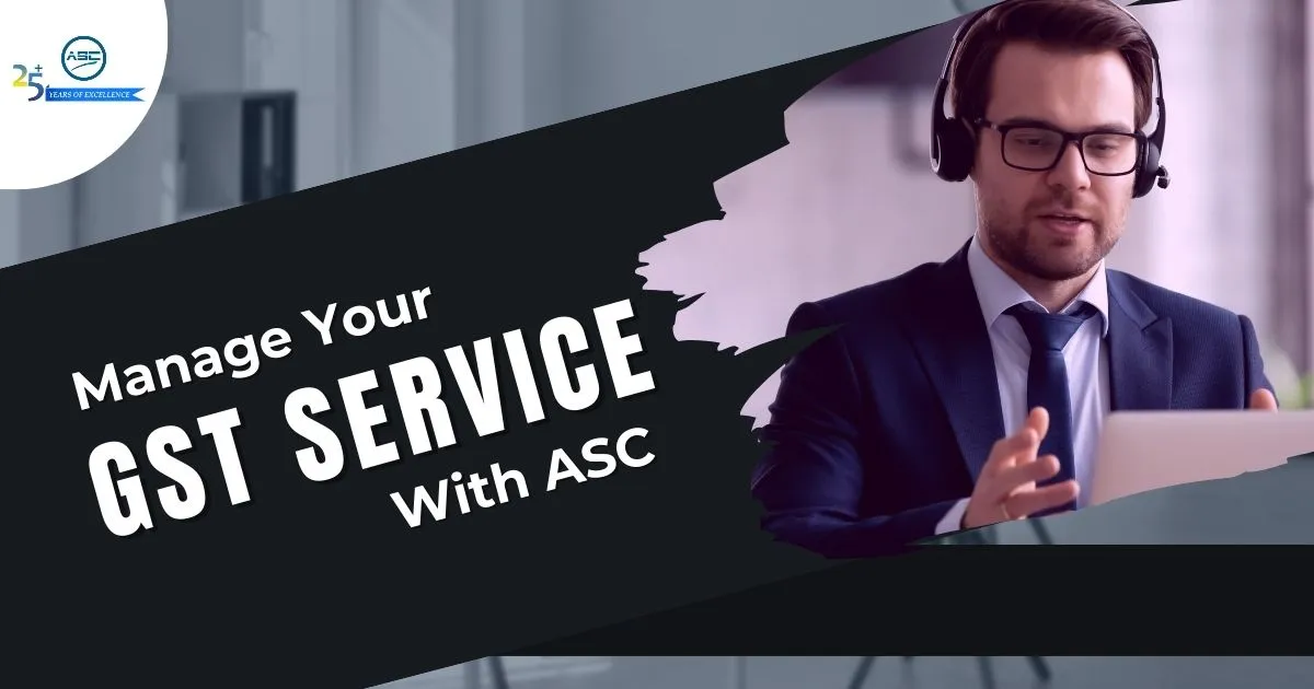 GST Consultant & GST Return Filing Services in India - ASC