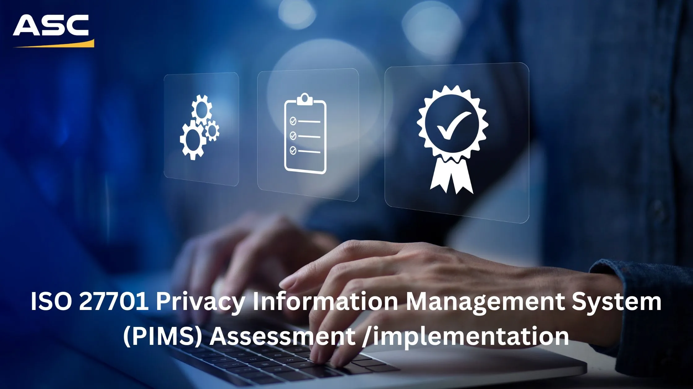 ISO 27701 Privacy Information Management System (PIMS) Assessment