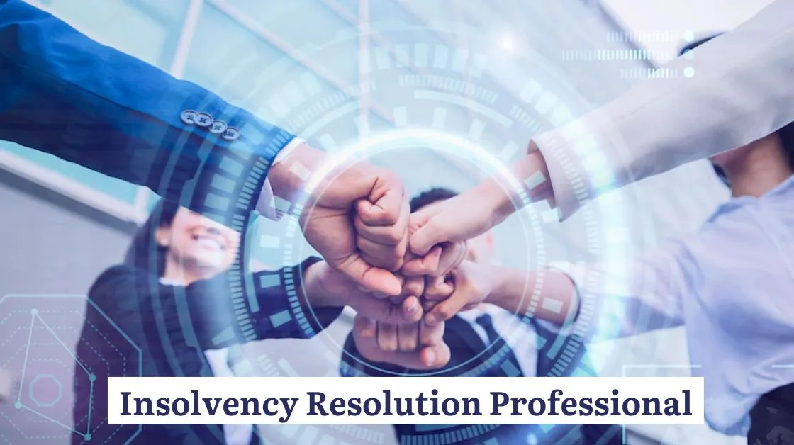 Insolvency and Interim Resolution Professional in CIRP: ASC